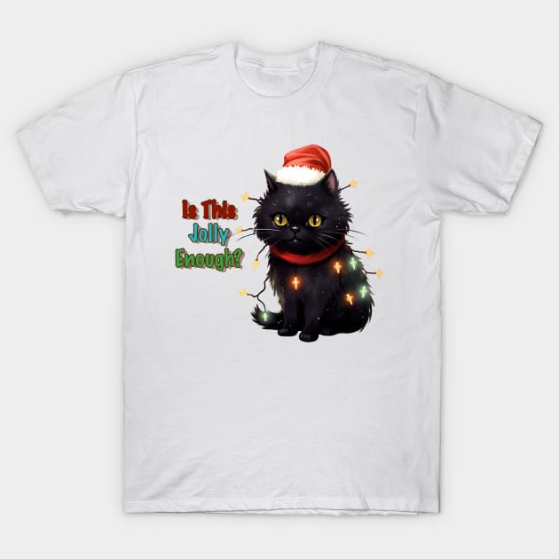 Is this Jolly Enough ? Grumpy Cute Cat T-Shirt by Bam-the-25th